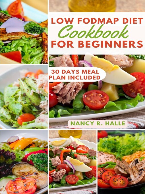 Title details for Low FODMAP diet Cookbook For Beginners by Nancy R. Halle - Available